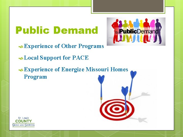 Public Demand Experience Local of Other Programs Support for PACE Experience Program of Energize