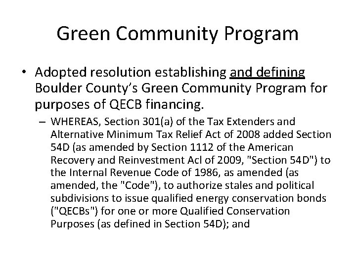 Green Community Program • Adopted resolution establishing and defining Boulder County’s Green Community Program