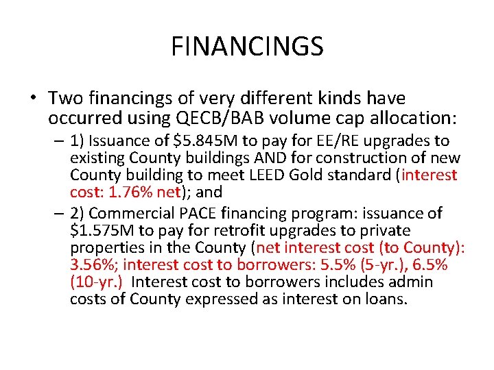 FINANCINGS • Two financings of very different kinds have occurred using QECB/BAB volume cap