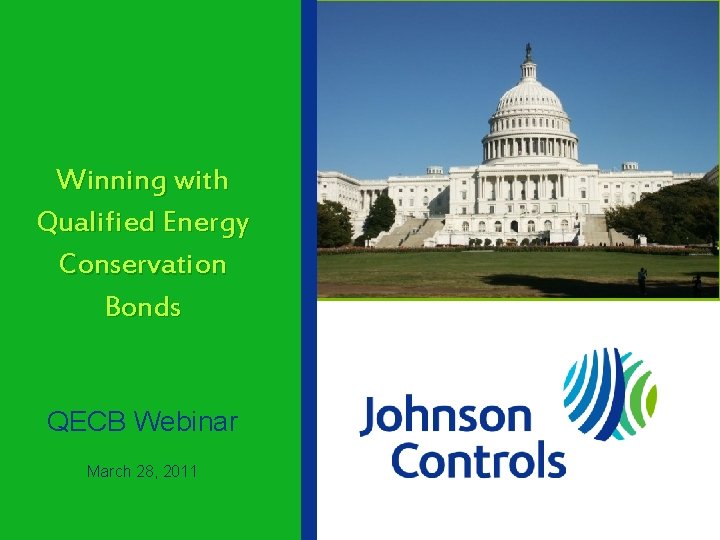 Winning with Qualified Energy Conservation Bonds QECB Webinar March 28, 2011 