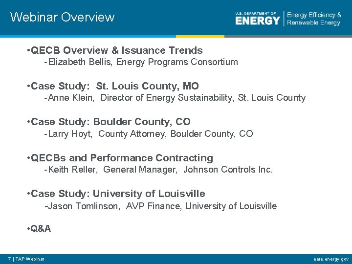 Webinar Overview • QECB Overview & Issuance Trends -Elizabeth Bellis, Energy Programs Consortium •