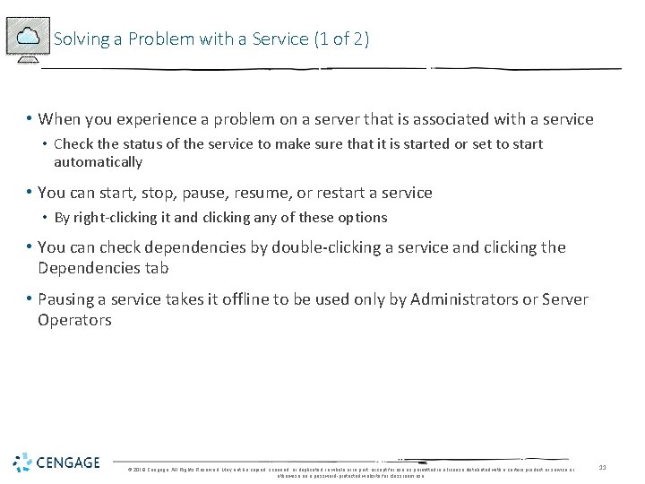 Solving a Problem with a Service (1 of 2) • When you experience a