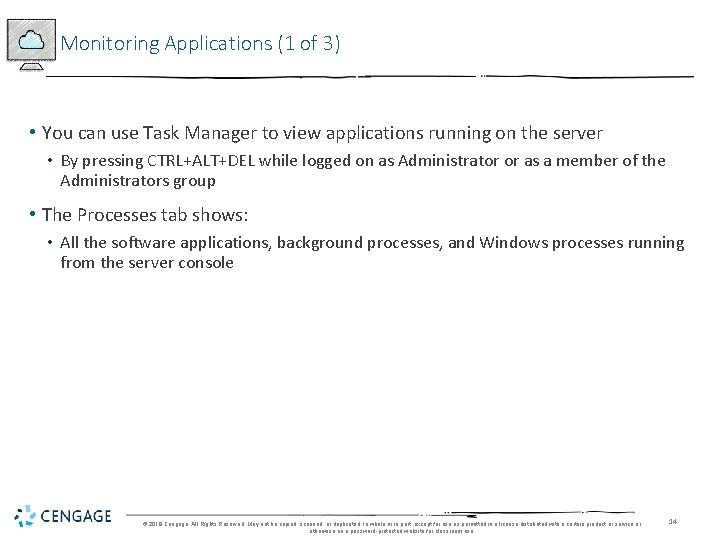 Monitoring Applications (1 of 3) • You can use Task Manager to view applications