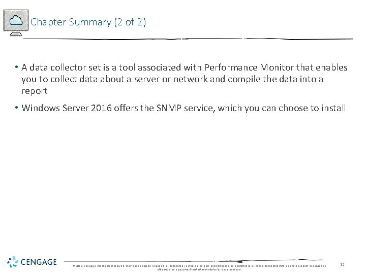 Chapter Summary (2 of 2) • A data collector set is a tool associated