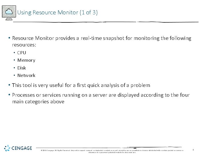 Using Resource Monitor (1 of 3) • Resource Monitor provides a real-time snapshot for