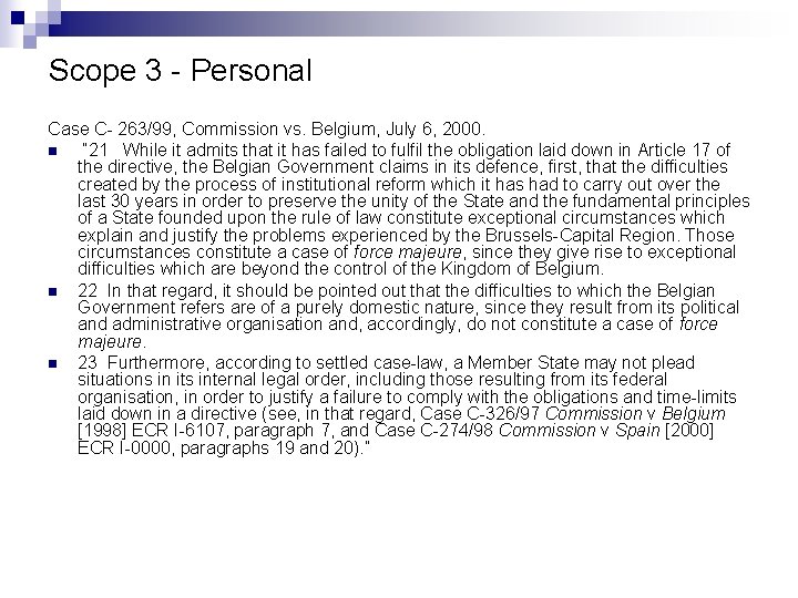 Scope 3 - Personal Case C- 263/99, Commission vs. Belgium, July 6, 2000. n