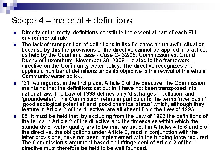 Scope 4 – material + definitions n n Directly or indirectly, definitions сonstitute the