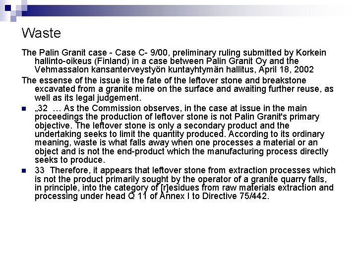 Waste The Palin Granit case - Case C- 9/00, preliminary ruling submitted by Korkein