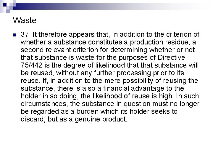 Waste n 37 It therefore appears that, in addition to the criterion of whether