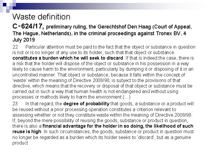 Waste definition C‑ 624/17, preliminary ruling, the Gerechtshof Den Haag (Court of Appeal, The