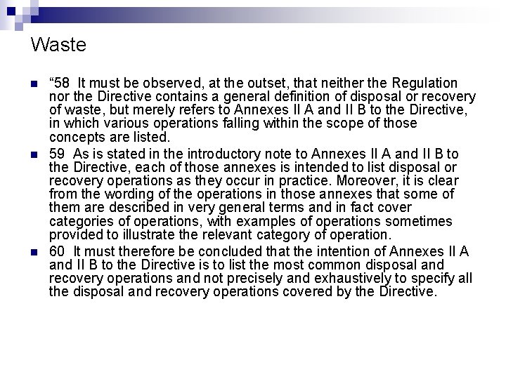 Waste n n n “ 58 It must be observed, at the outset, that