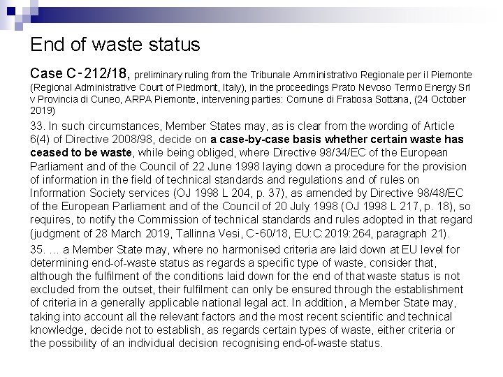 End of waste status Case C‑ 212/18, preliminary ruling from the Tribunale Amministrativo Regionale