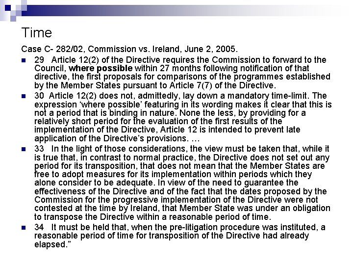 Time Case C- 282/02, Commission vs. Ireland, June 2, 2005. n 29 Article 12(2)