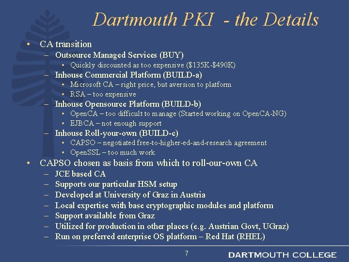 Dartmouth PKI - the Details • CA transition – Outsource Managed Services (BUY) •