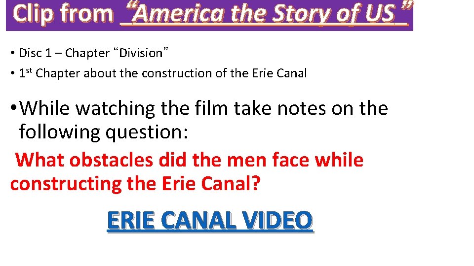 Clip from “America the Story of US” • Disc 1 – Chapter “Division” •
