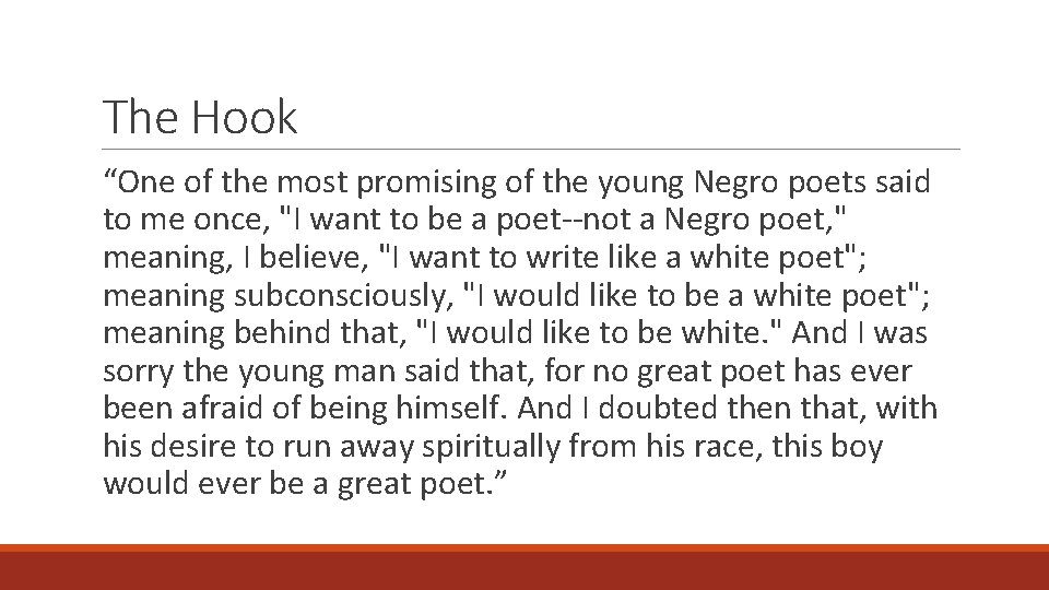 The Hook “One of the most promising of the young Negro poets said to