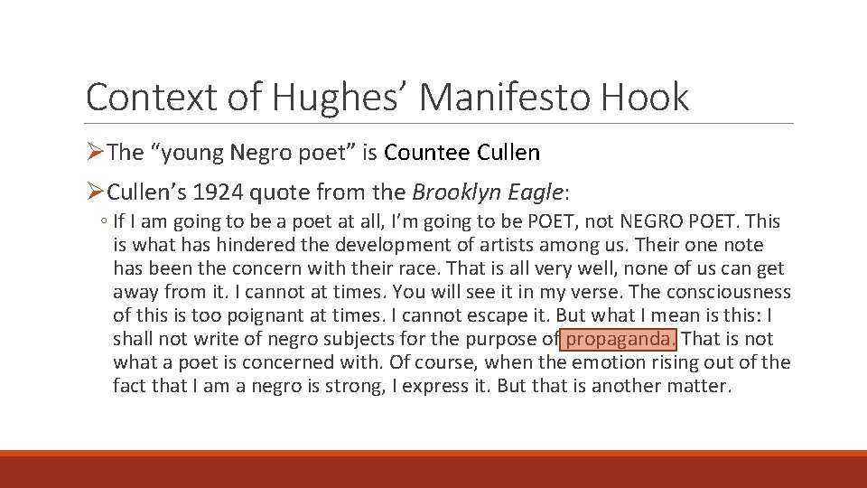 Context of Hughes’ Manifesto Hook ØThe “young Negro poet” is Countee Cullen ØCullen’s 1924