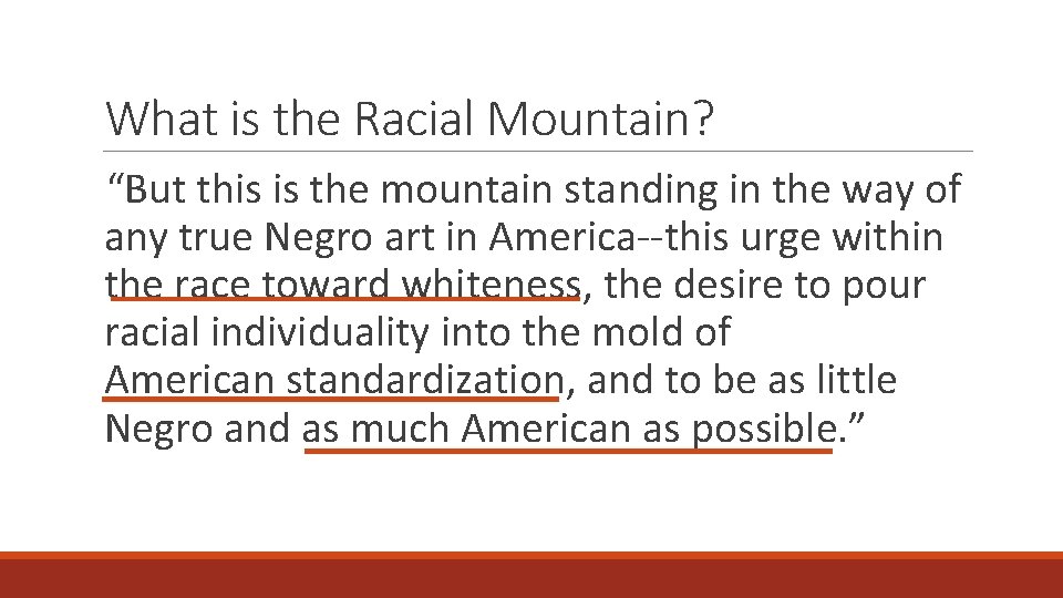 What is the Racial Mountain? “But this is the mountain standing in the way