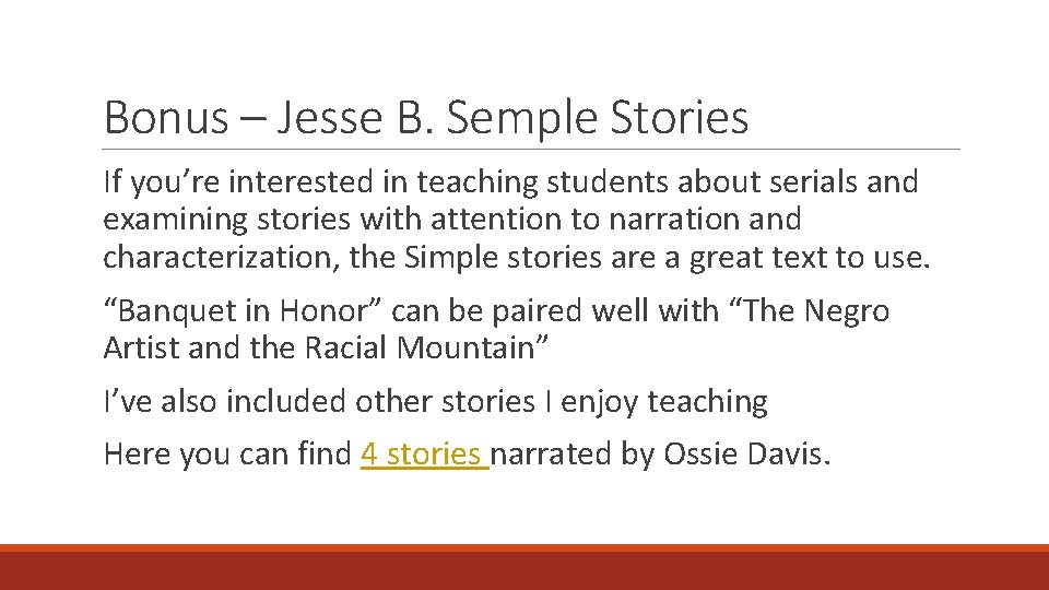 Bonus – Jesse B. Semple Stories If you’re interested in teaching students about serials