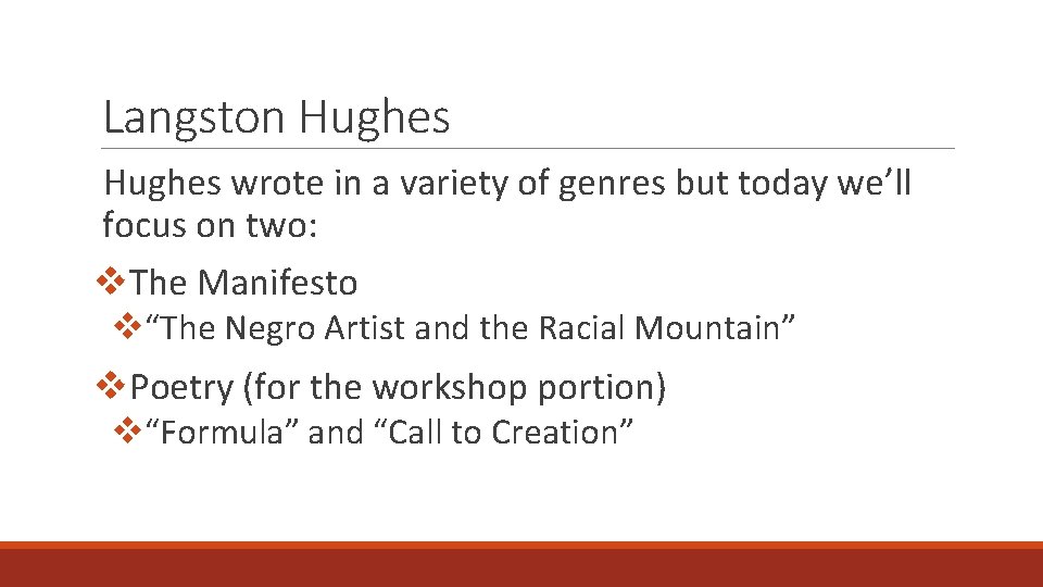 Langston Hughes wrote in a variety of genres but today we’ll focus on two: