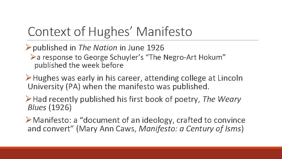 Context of Hughes’ Manifesto Øpublished in The Nation in June 1926 Øa response to