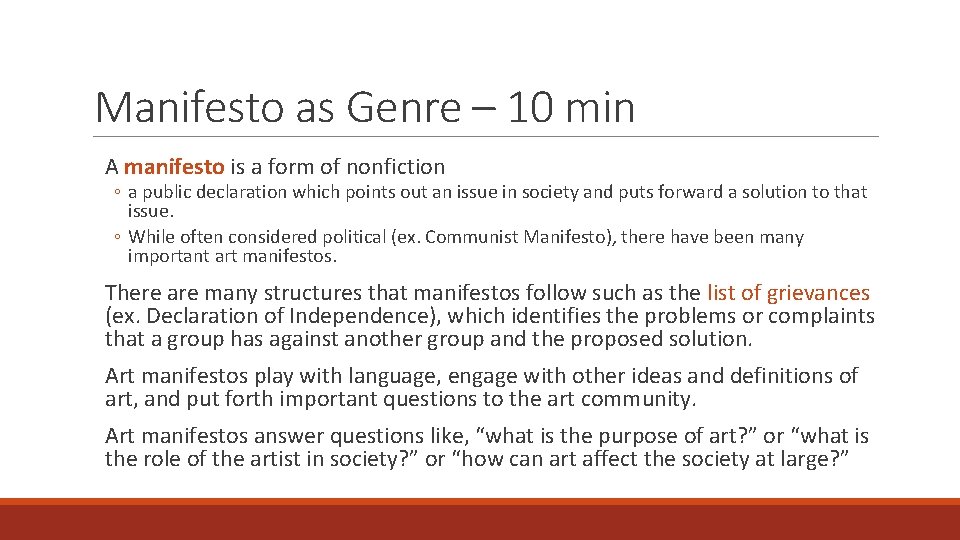 Manifesto as Genre – 10 min A manifesto is a form of nonfiction ◦