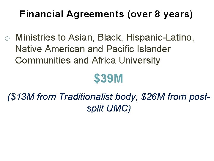 Financial Agreements (over 8 years) o Ministries to Asian, Black, Hispanic-Latino, Native American and