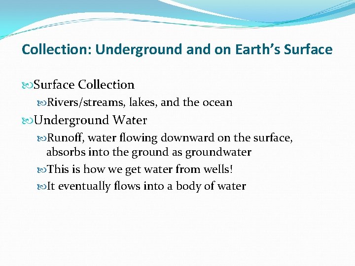 Collection: Underground and on Earth’s Surface Collection Rivers/streams, lakes, and the ocean Underground Water