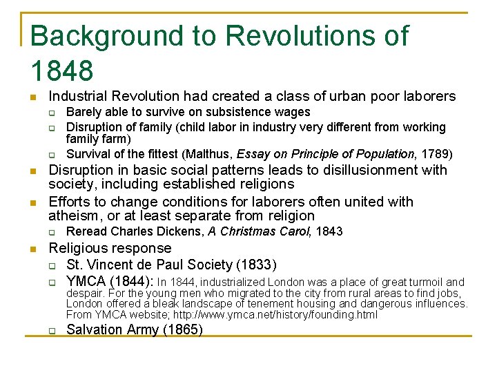 Background to Revolutions of 1848 n Industrial Revolution had created a class of urban
