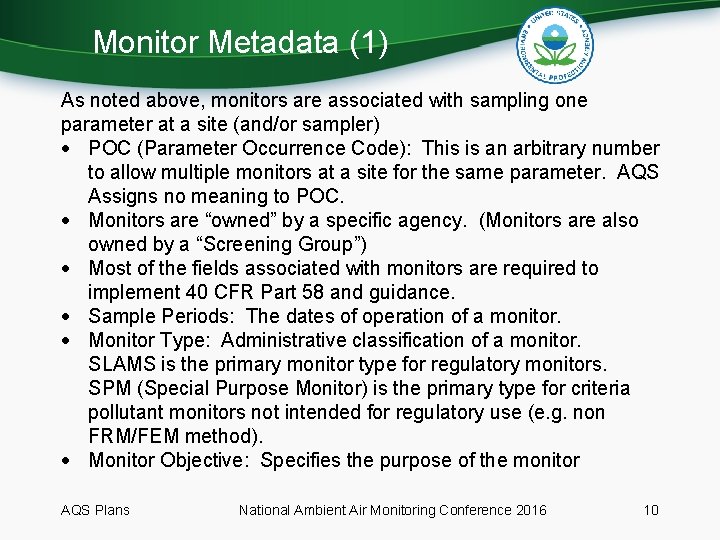 Monitor Metadata (1) As noted above, monitors are associated with sampling one parameter at