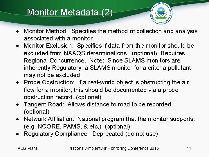Monitor Metadata (2) Monitor Method: Specifies the method of collection and analysis associated with