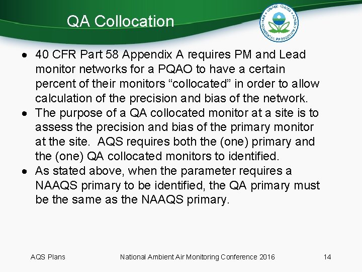 QA Collocation 40 CFR Part 58 Appendix A requires PM and Lead monitor networks