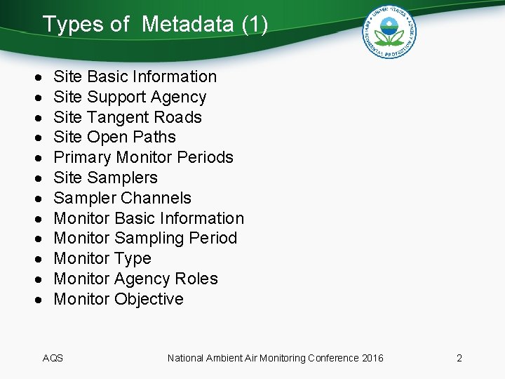 Types of Metadata (1) Site Basic Information Site Support Agency Site Tangent Roads Site