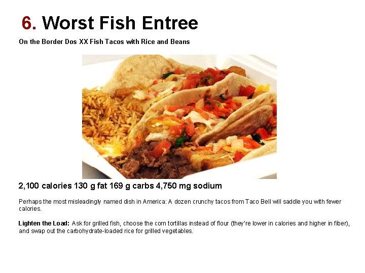 6. Worst Fish Entree On the Border Dos XX Fish Tacos with Rice and 6. Worst Fish Entree On the Border Dos XX Fish Tacos with Rice and