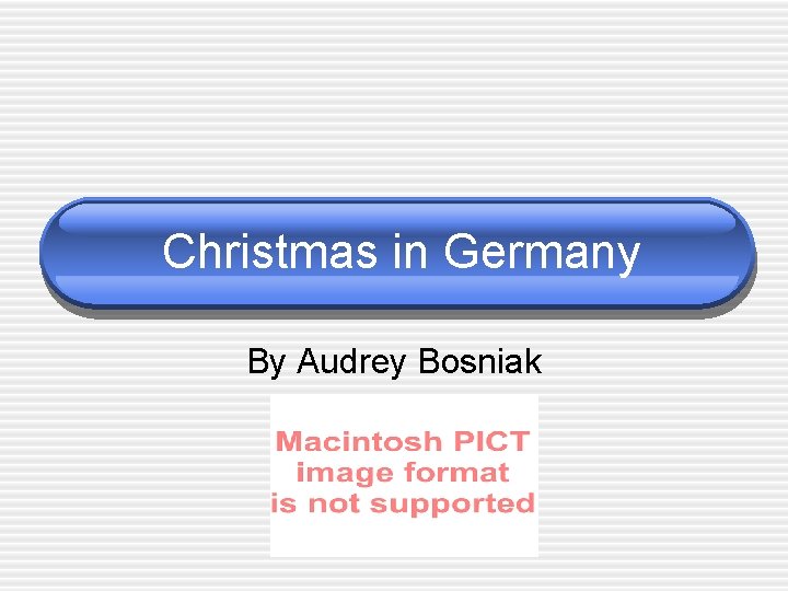 Christmas in Germany By Audrey Bosniak 