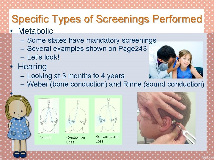 Specific Types of Screenings Performed • Metabolic – Some states have mandatory screenings –