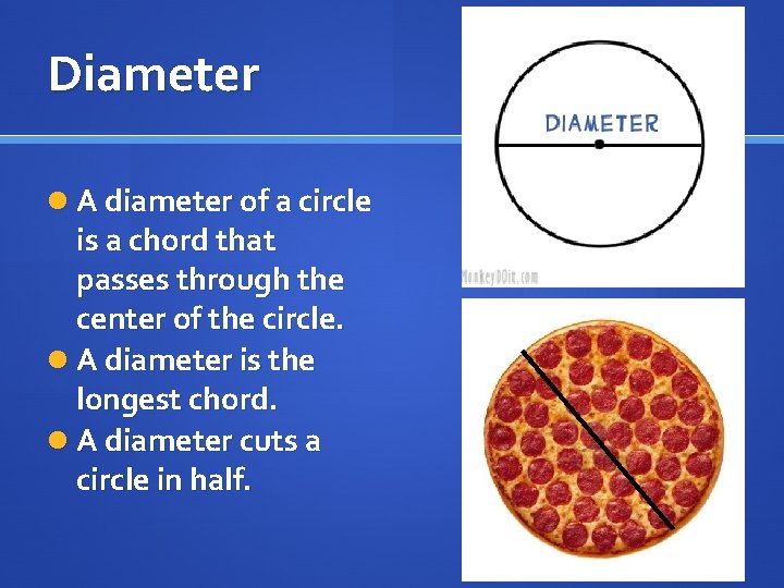 Diameter A diameter of a circle is a chord that passes through the center