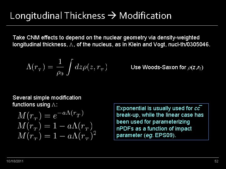 Longitudinal Thickness Modification Take CNM effects to depend on the nuclear geometry via density-weighted