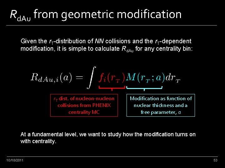 Rd. Au from geometric modification Given the r. T-distribution of NN collisions and the