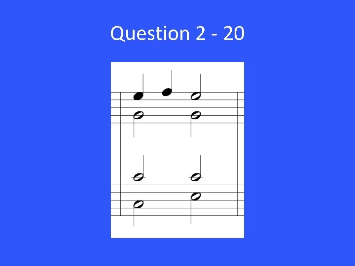 Question 2 - 20 