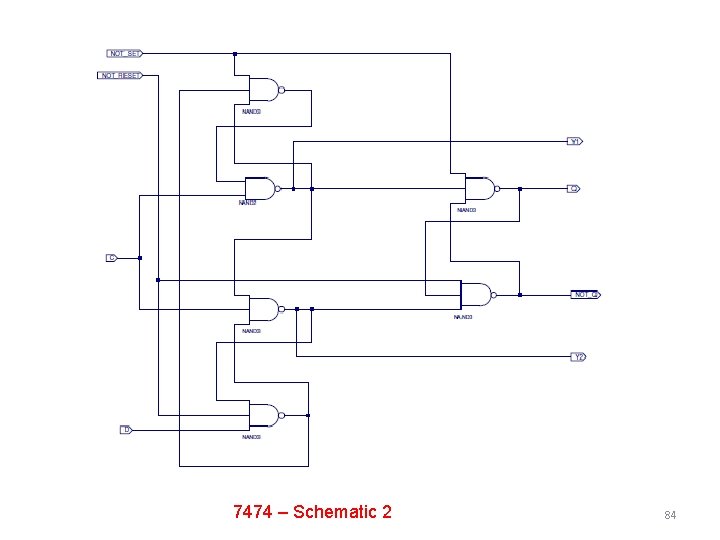 7474 – Schematic 2 84 7474 – Schematic 2 84