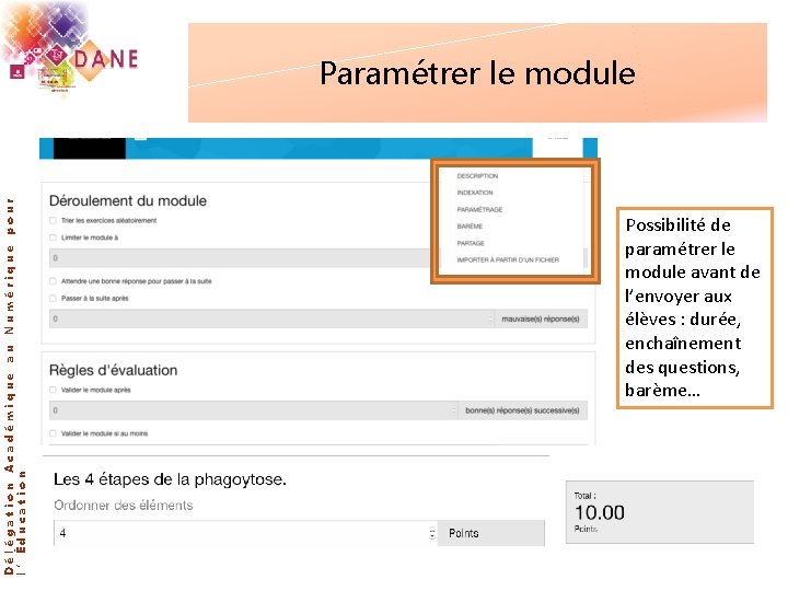 Délégation Académique l’Éducation au Numérique pour Paramétrer le module Possibilité de paramétrer le module