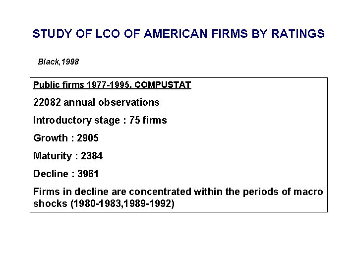 STUDY OF LCO OF AMERICAN FIRMS BY RATINGS Black, 1998 Public firms 1977 -1995,