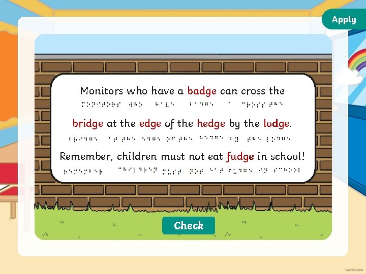 Apply Monitors who have a badge can cross the bridge at the edge of