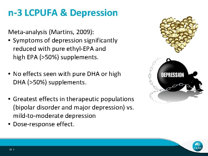 n-3 LCPUFA & Depression Meta-analysis (Martins, 2009): • Symptoms of depression significantly reduced with
