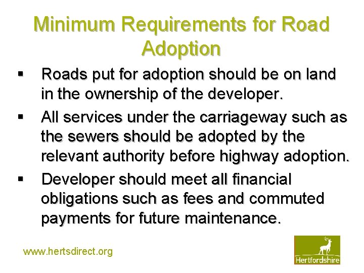 Minimum Requirements for Road Adoption § Roads put for adoption should be on land