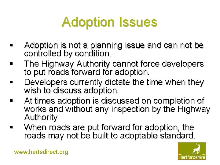 Adoption Issues § § § Adoption is not a planning issue and can not