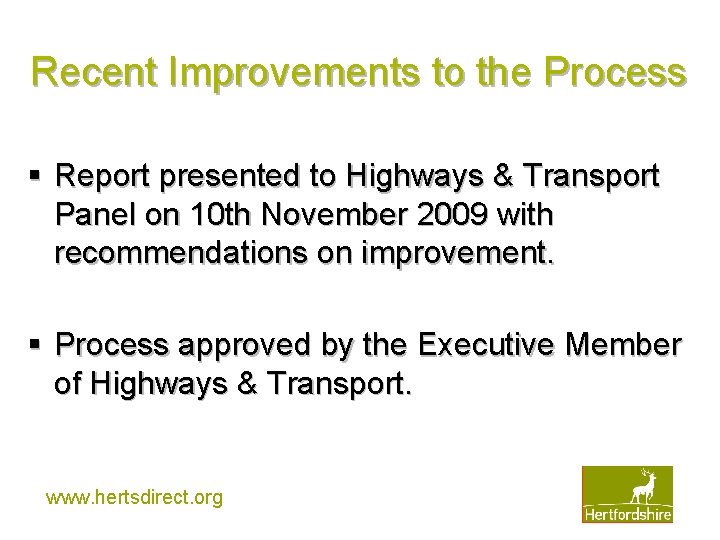 Recent Improvements to the Process § Report presented to Highways & Transport Panel on