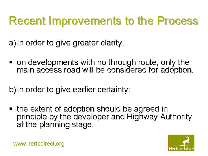 Recent Improvements to the Process a) In order to give greater clarity: § on