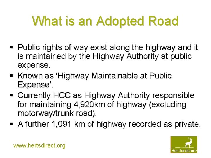 What is an Adopted Road § Public rights of way exist along the highway